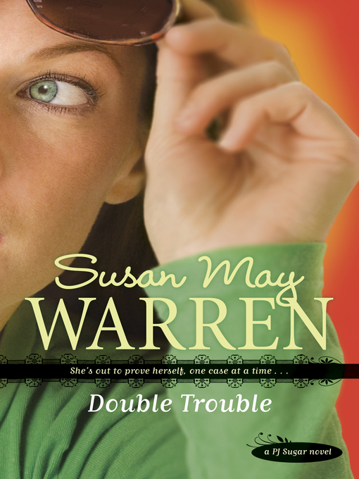 Title details for Double Trouble by Susan May Warren - Available